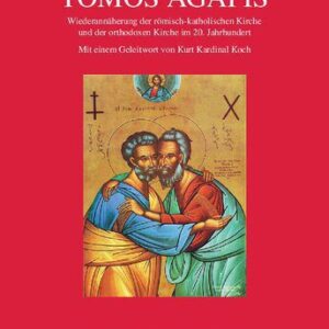 خرید و دانلود نسخه کامل کتاب Tomos Agapis: Wiederannäherung der römisch-katholischen Kirche und der orthodoxen Kirche im 20. Jahrhundert. Mit einem Geleitwort von Kurt Kardinal Koch