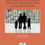 خرید و دانلود نسخه کامل کتاب Toplumun, Kültür Politikaları ve Medyanın Kültürel Süreçlere Etki Algısı Araştırması