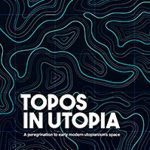 خرید و دانلود نسخه کامل کتاب Topos in Utopia: A peregrination to early modern utopianism’s space