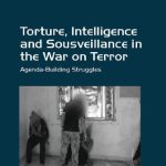 خرید و دانلود نسخه کامل کتاب Torture, Intelligence And Sousveillance In The War On Terror Agenda-Building Struggles