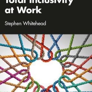 خرید و دانلود نسخه کامل کتاب Total Inclusivity at Work
