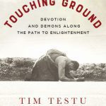 خرید و دانلود نسخه کامل کتاب Touching Ground Devotion and Demons Along the Path to Enlightenment