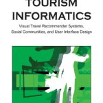 خرید و دانلود نسخه کامل کتاب Tourism Informatics: Visual Travel Recommender Systems, Social Communities, and User Interface Design
