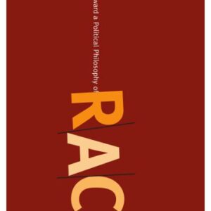 خرید و دانلود نسخه کامل کتاب Toward a Political Philosophy of Race