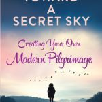 خرید و دانلود نسخه کامل کتاب Toward a Secret Sky: Creating Your Own Modern Pilgrimage