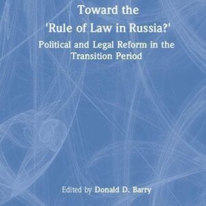 خرید و دانلود نسخه کامل کتاب Toward the “Rule of Law” in Russia?: Political and Legal Reform in the Transition Period