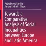 خرید و دانلود نسخه کامل کتاب Towards a Comparative Analysis of Social Inequalities between Europe and Latin America