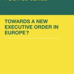 خرید و دانلود نسخه کامل کتاب Towards a New Executive Order in Europe?