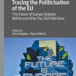 خرید و دانلود نسخه کامل کتاب Tracing the Politicisation of the EU: The Future of Europe Debates Before and After the 2019 Elections
