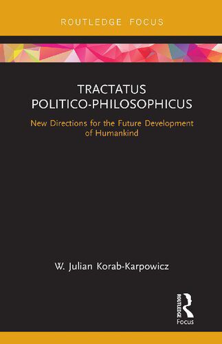 خرید و دانلود نسخه کامل کتاب Tractatus Politico-Philosophicus: New Directions for the Future Development of Humankind_68fb952ca2259.jpeg خرید و دانلود نسخه کامل کتاب Tractatus Politico-Philosophicus: New Directions for the Future Development of Humankind