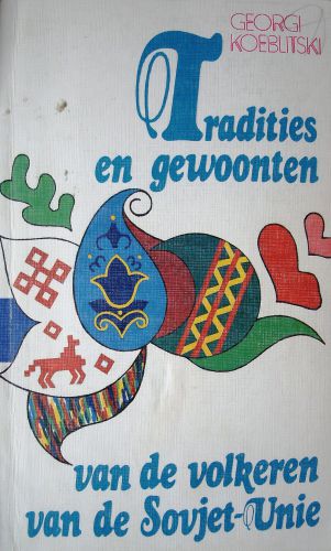 خرید و دانلود نسخه کامل کتاب Tradities en gewoonten van de volkeren van de Sovjet-Unie_68e66d56d5238.jpeg خرید و دانلود نسخه کامل کتاب Tradities en gewoonten van de volkeren van de Sovjet-Unie