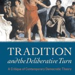 خرید و دانلود نسخه کامل کتاب Tradition and the Deliberative Turn: A Critique of Contemporary Democratic Theory