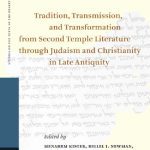 خرید و دانلود نسخه کامل کتاب Tradition, Transmission, and Transformation from Second Temple Literature Through Judaism and Christianity in Late Antiquity: Proceedings of the Thirteenth International Symposium of the Orion Center for the Study of the Dead Sea Scrolls and Associated Literature