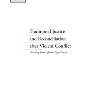 خرید و دانلود نسخه کامل کتاب Traditional Justice and Reconciliation After Violent Conflict:Learning from African Experiences