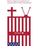 خرید و دانلود نسخه کامل کتاب Transcendencja i sekularyzacja. Motywy religijne we współczesnych amerykańskich serialach telewizyjnych