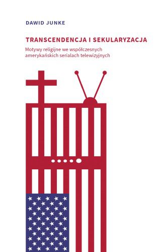 خرید و دانلود نسخه کامل کتاب Transcendencja i sekularyzacja. Motywy religijne we współczesnych amerykańskich serialach telewizyjnych_68e55ca8d9acd.jpeg خرید و دانلود نسخه کامل کتاب Transcendencja i sekularyzacja. Motywy religijne we współczesnych amerykańskich serialach telewizyjnych