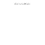 خرید و دانلود نسخه کامل کتاب Transcultural Bodies: Female Genital Cutting in Global Context