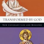 خرید و دانلود نسخه کامل کتاب Transformed by God: New Covenant Life and Ministry