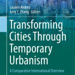 خرید و دانلود نسخه کامل کتاب Transforming Cities Through Temporary Urbanism: A Comparative International Overview