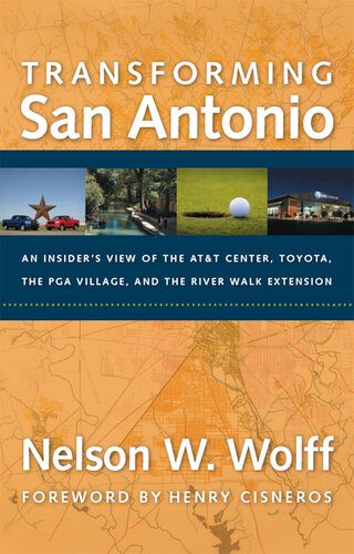 خرید و دانلود نسخه کامل کتاب Transforming San Antonio: An Insider’s View to the AT&T Arena, Toyota, the PGA Village, and the Riverwalk Extension_68e84ef9701a2.jpeg خرید و دانلود نسخه کامل کتاب Transforming San Antonio: An Insider’s View to the AT&T Arena, Toyota, the PGA Village, and the Riverwalk Extension