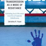 خرید و دانلود نسخه کامل کتاب Transgression As a Mode of Resistance: Rethinking Social Movement in an Era of Corporate Globalization