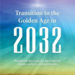 خرید و دانلود نسخه کامل کتاب Transition to the Golden Age in 2032: Worldwide Forecasts for the Economy, Climate, Politics, and Spirituality