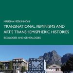 خرید و دانلود نسخه کامل کتاب Transnational Feminisms and Art’s Transhemispheric Histories: Ecologies and Genealogies