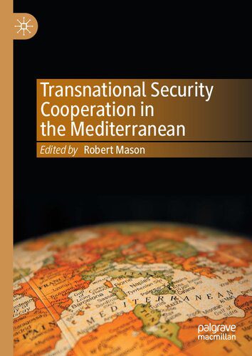 خرید و دانلود نسخه کامل کتاب Transnational Security Cooperation in the Mediterranean_68e3aa7e411a2.jpeg خرید و دانلود نسخه کامل کتاب Transnational Security Cooperation in the Mediterranean