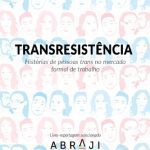 خرید و دانلود نسخه کامل کتاب Transresistência: histórias de pessoas trans no mercado formal de trabalho