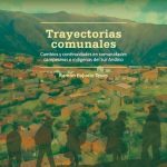 خرید و دانلود نسخه کامل کتاب Trayectorias comunales. Cambios y continuidades en comunidades campesinas e indígenas del Sur Andino