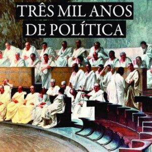 خرید و دانلود نسخه کامل کتاب Três mil anos de política