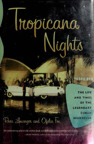 خرید و دانلود نسخه کامل کتاب Tropicana Nights: The Life and Times of The Legendary Cuban Nightclub_68e5b585d2ea0.jpeg خرید و دانلود نسخه کامل کتاب Tropicana Nights: The Life and Times of The Legendary Cuban Nightclub