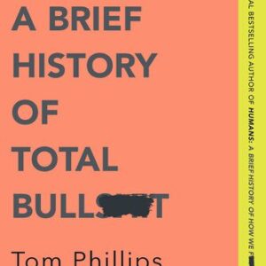 خرید و دانلود نسخه کامل کتاب Truth: A Brief History of Total Bullsh*t