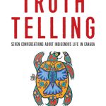 خرید و دانلود نسخه کامل کتاب Truth Telling: Seven Conversations about Indigenous Life in Canada
