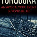 خرید و دانلود نسخه کامل کتاب Tunguska: An Apocalyptic Event Beyond Belief