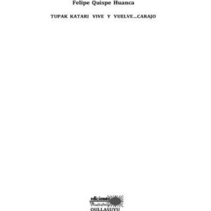 خرید و دانلود نسخه کامل کتاب Tupak Katari vive y vuelve… carajo