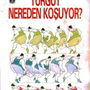 خرید و دانلود نسخه کامل کتاب Turgut Nereden Koşuyor?