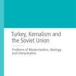 خرید و دانلود نسخه کامل کتاب Turkey, Kemalism and the Soviet Union
