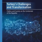 خرید و دانلود نسخه کامل کتاب Turkey’s Challenges and Transformation: Politics and Society on the Centennial of the Republic