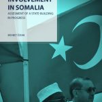 خرید و دانلود نسخه کامل کتاب Turkey’s involvement in Somalia: assessment of a state-building in progress