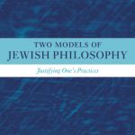 خرید و دانلود نسخه کامل کتاب Two Models of Jewish Philosophy: Justifying One’s Practices