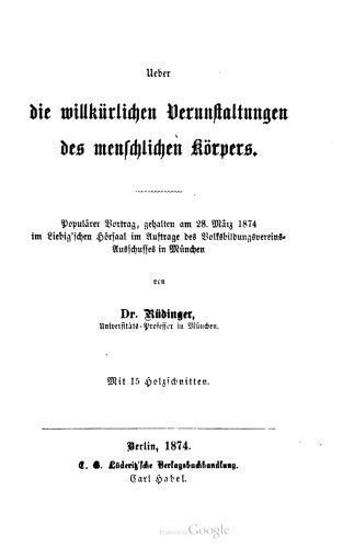 خرید و دانلود نسخه کامل کتاب Ueber die willkürlichen Verunstaltungen des menschlichen Körpers. Populärer Vortrag, gehalten am 28. März 1874 im Liebig’schen Hörsaal im Auftrage des Volksbildungsvereins- Ausschusses in München_68e5814090004.jpeg خرید و دانلود نسخه کامل کتاب Ueber die willkürlichen Verunstaltungen des menschlichen Körpers. Populärer Vortrag, gehalten am 28. März 1874 im Liebig’schen Hörsaal im Auftrage des Volksbildungsvereins- Ausschusses in München