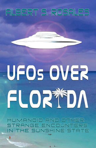 خرید و دانلود نسخه کامل کتاب UFOs over Florida: Humanoid and other Strange Encounters in the Sunshine State_68e2e59a69251.jpeg خرید و دانلود نسخه کامل کتاب UFOs over Florida: Humanoid and other Strange Encounters in the Sunshine State