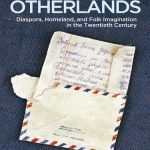 خرید و دانلود نسخه کامل کتاب Ukrainian Otherlands: Diaspora, Homeland, and Folk Imagination in the Twentieth Century