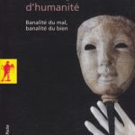 خرید و دانلود نسخه کامل کتاب Un si fragile vernis d’humanité : Banalité du mal, banalité du bien