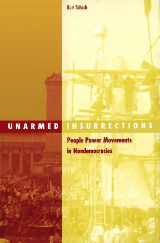 خرید و دانلود نسخه کامل کتاب Unarmed Insurrections: People Power Movements In Nondemocracies (Social Movements, Protest and Contention)_68e4eac07a59d.jpeg خرید و دانلود نسخه کامل کتاب Unarmed Insurrections: People Power Movements In Nondemocracies (Social Movements, Protest and Contention)