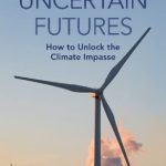 خرید و دانلود نسخه کامل کتاب Uncertain Futures: How to Unlock the Climate Impasse