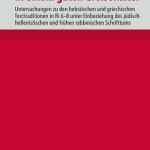 خرید و دانلود نسخه کامل کتاب „Und Gideon starb in einem guten Greisenalter“: Untersuchungen zu den hebräischen und griechischen Texttraditionen in Ri 6–8 unter Einbeziehung des jüdisch-hellenistischen und frühen rabbinischen Schrifttums