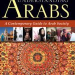 خرید و دانلود نسخه کامل کتاب Understanding Arabs: A Contemporary Guide to Arab Society