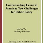 خرید و دانلود نسخه کامل کتاب Understanding Crime in Jamaica: New Challenges for Public Policy